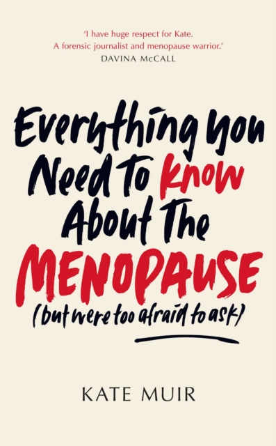 Everything You Need to Know About the Menopause (but were too afraid to ask), EPUB eBook