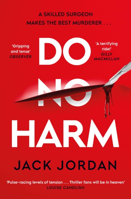Do No Harm : A skilled surgeon makes the best murderer . . ., Paperback / softback Book