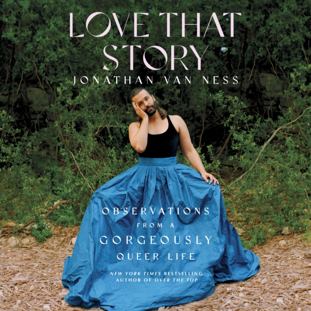 Love That Story : Observations from a Gorgeously Queer Life, eAudiobook MP3 eaudioBook