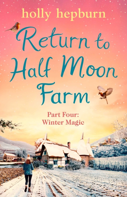 Return to Half Moon Farm PART #4 : Winter Magic, EPUB eBook