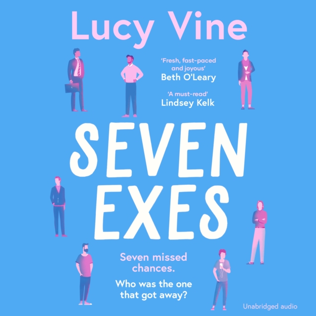 Seven Exes : 'Made me laugh out loud... fresh, fast-paced and joyous.' BETH O'LEARY, eAudiobook MP3 eaudioBook