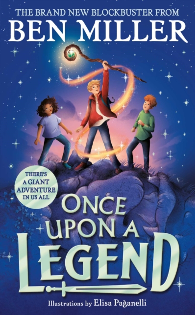 Once Upon a Legend : a blockbuster adventure from the author of The Day I Fell into a Fairytale, Hardback Book