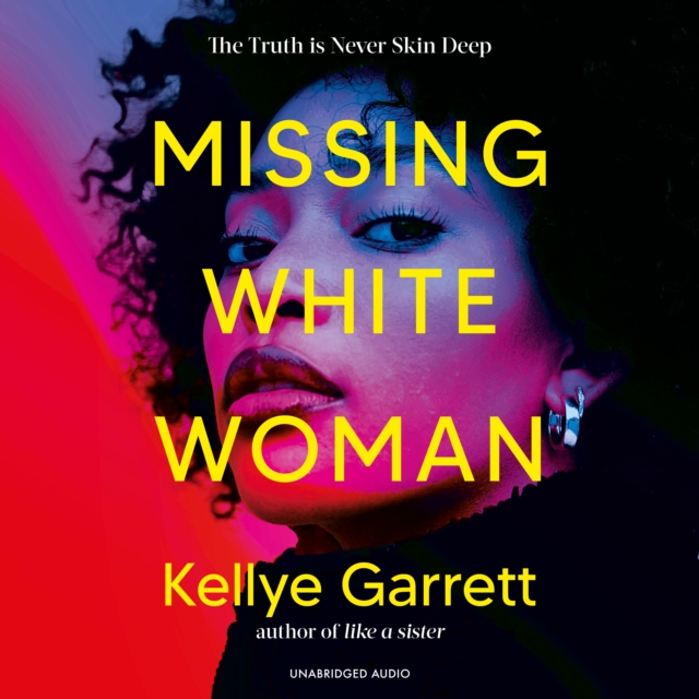 Missing White Woman : The razor-sharp new thriller from the award-winning author of LIKE A SISTER, eAudiobook MP3 eaudioBook