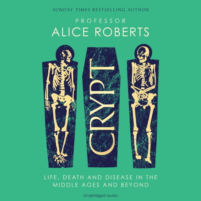 Crypt : Life, Death and Disease in the Middle Ages and Beyond, eAudiobook MP3 eaudioBook