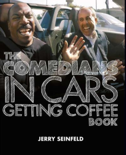 Comedians in Cars Getting Coffee, Hardback Book