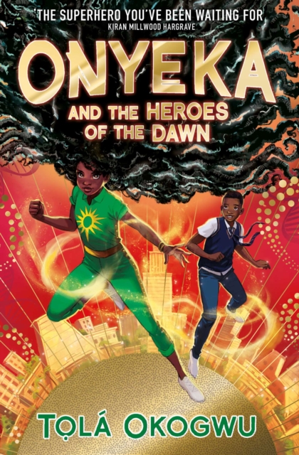Onyeka and the Heroes of the Dawn : A superhero adventure perfect for Marvel and DC fans!, EPUB eBook