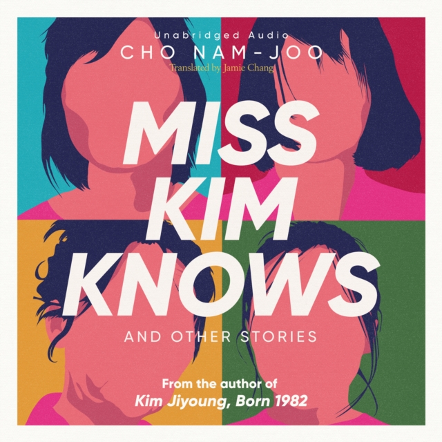 Miss Kim Knows and Other Stories : The sensational new work from the author of Kim Jiyoung, Born 1982, eAudiobook MP3 eaudioBook
