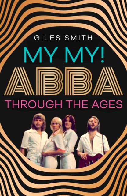 My My! : ABBA Through the Ages, EPUB eBook