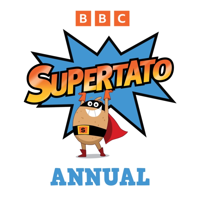 Supertato: The Official Annual 2025, Hardback Book