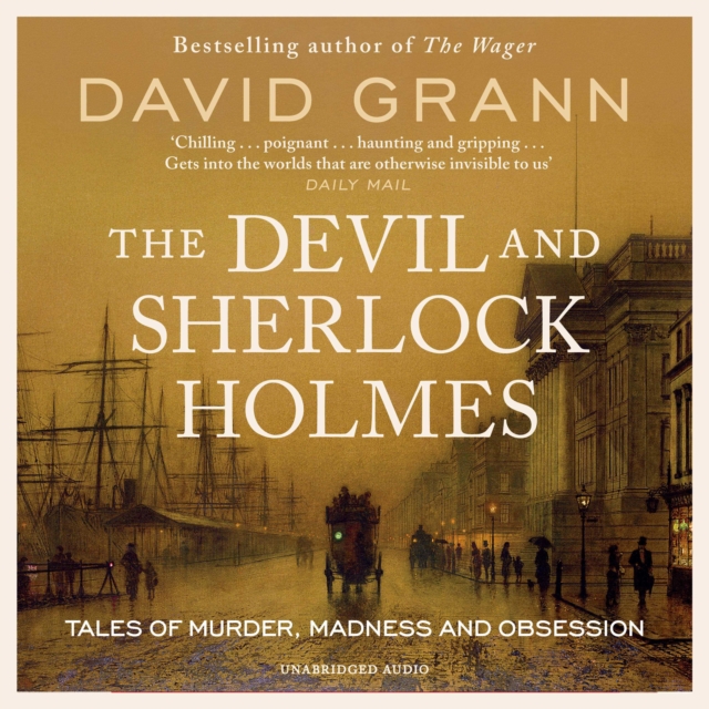 The Devil and Sherlock Holmes : Tales of Murder, Madness and Obsession, eAudiobook MP3 eaudioBook