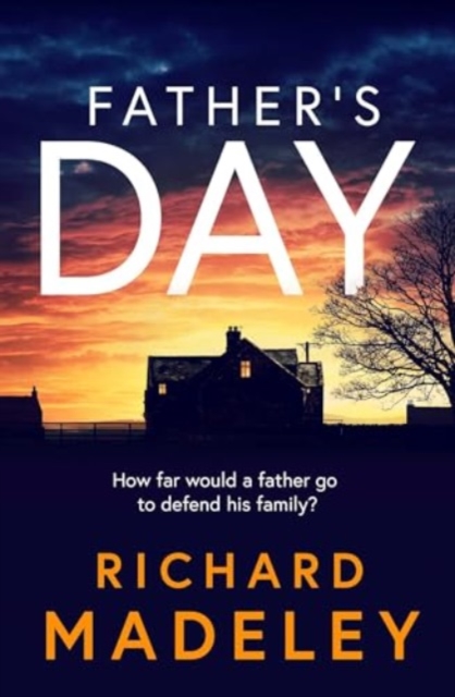Father's Day : The gripping new revenge thriller from the Sunday Times bestselling author, Paperback Book