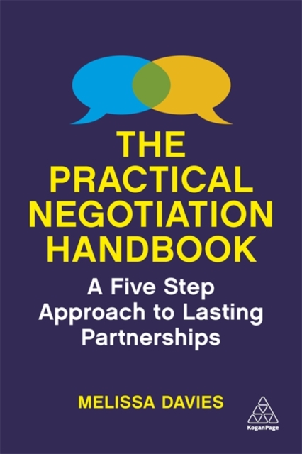 The Practical Negotiation Handbook : A Five Step Approach to Lasting Partnerships, Paperback / softback Book