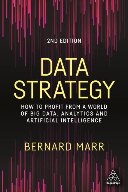 Data Strategy : How to Profit from a World of Big Data, Analytics and Artificial Intelligence, EPUB eBook