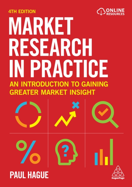 Market Research in Practice : An Introduction to Gaining Greater Market Insight, EPUB eBook