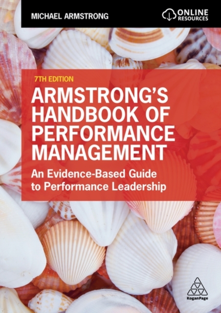 Armstrong's Handbook of Performance Management : An Evidence-Based Guide to Performance Leadership, Paperback / softback Book