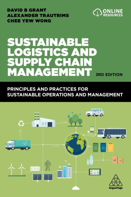 Sustainable Logistics and Supply Chain Management : Principles and Practices for Sustainable Operations and Management, EPUB eBook