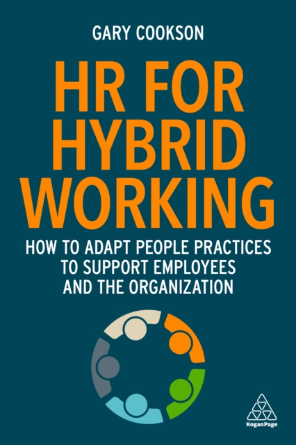 HR for Hybrid Working : How to Adapt People Practices to Support Employees and the Organization, EPUB eBook