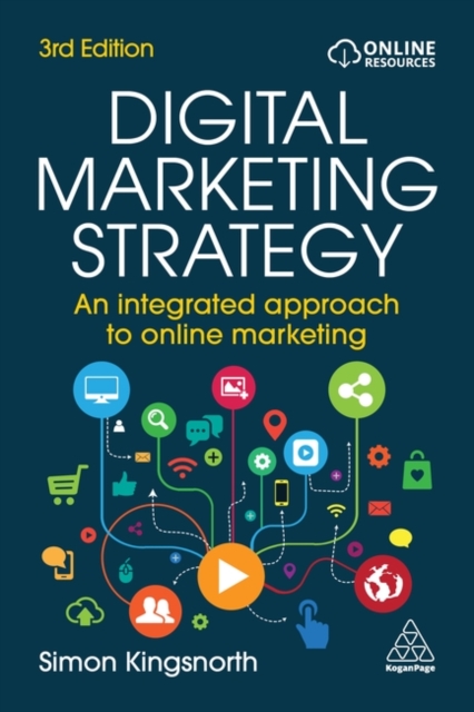 Digital Marketing Strategy : An Integrated Approach to Online Marketing, Paperback / softback Book