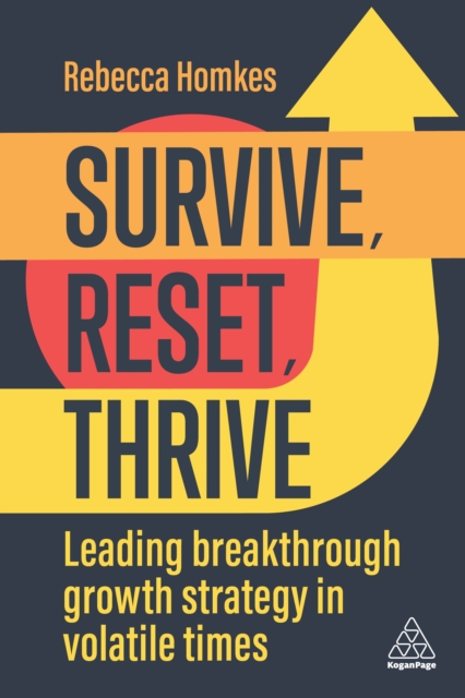 Survive, Reset, Thrive : Leading Breakthrough Growth Strategy in Volatile Times, EPUB eBook