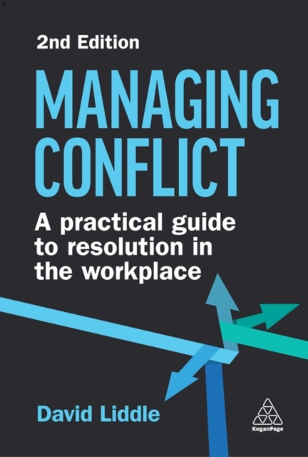 Managing Conflict : A Practical Guide to Resolution in the Workplace, Paperback / softback Book