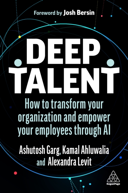 Deep Talent : How to Transform Your Organization and Empower Your Employees Through AI, EPUB eBook