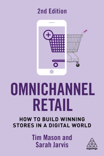 Omnichannel Retail : How to Build Winning Stores in a Digital World, EPUB eBook
