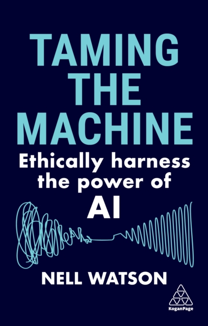 Taming the Machine : Ethically Harness the Power of AI, EPUB eBook