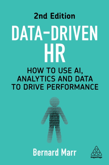 Data-Driven HR : How to Use AI, Analytics and Data to Drive Performance, EPUB eBook