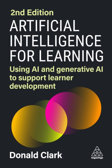 Artificial Intelligence for Learning : Using AI and Generative AI to Support Learner Development, EPUB eBook