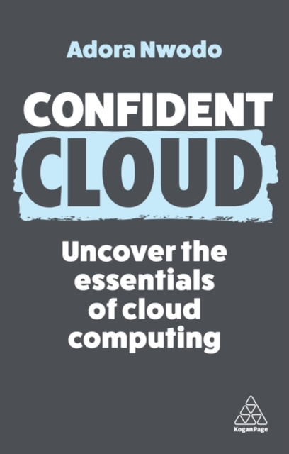 Confident Cloud : Uncover the Essentials of Cloud Computing, Hardback Book