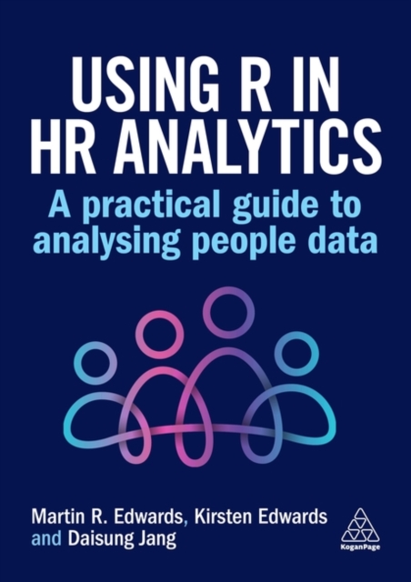 Using R in HR Analytics : A Practical Guide to Analysing People Data, Paperback / softback Book