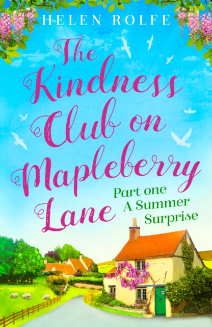 The Kindness Club on Mapleberry Lane - Part One : A Summer Surprise, EPUB eBook