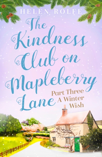 The Kindness Club on Mapleberry Lane - Part Three : A Winter Wish, EPUB eBook