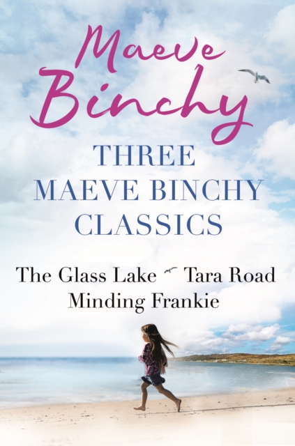 Three Maeve Binchy Classics : The Glass Lake, Tara Road and Minding Frankie, EPUB eBook