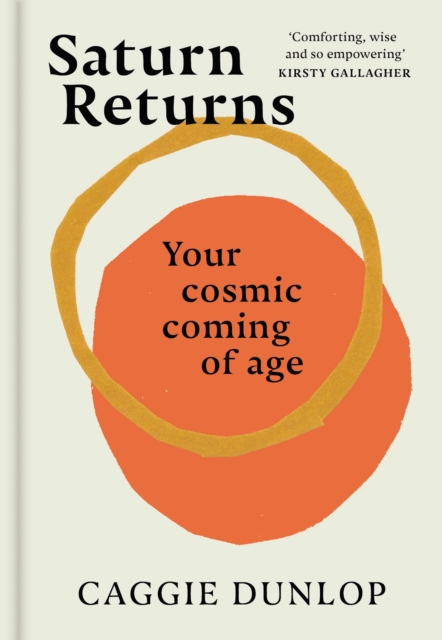 Saturn Returns : Your cosmic coming of age, Hardback Book