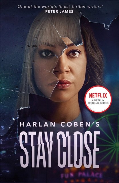 Stay Close : A gripping thriller from the #1 bestselling creator of hit Netflix show Fool Me Once, Paperback / softback Book