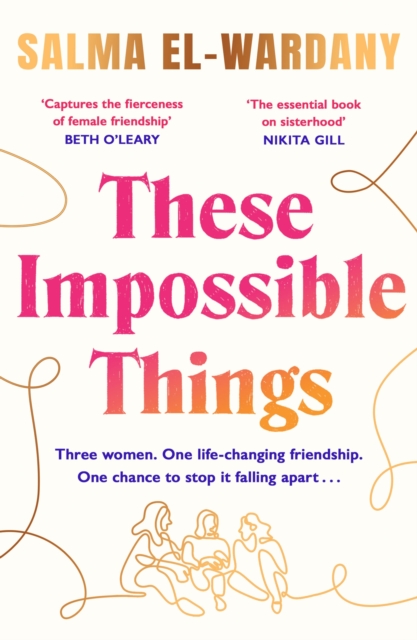 These Impossible Things : An unforgettable story of love and friendship, Paperback / softback Book