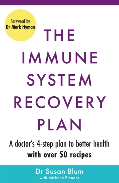 The Immune System Recovery Plan : A Doctor's 4-Step Program to Treat Autoimmune Disease, Paperback / softback Book