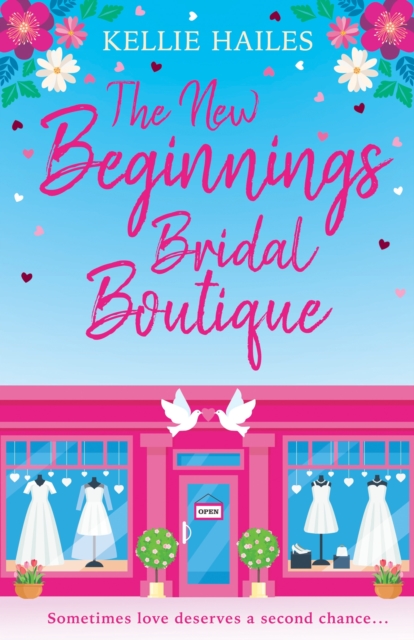 The New Beginnings Bridal Boutique : A sparkling uplifting romance about love and second chances, EPUB eBook