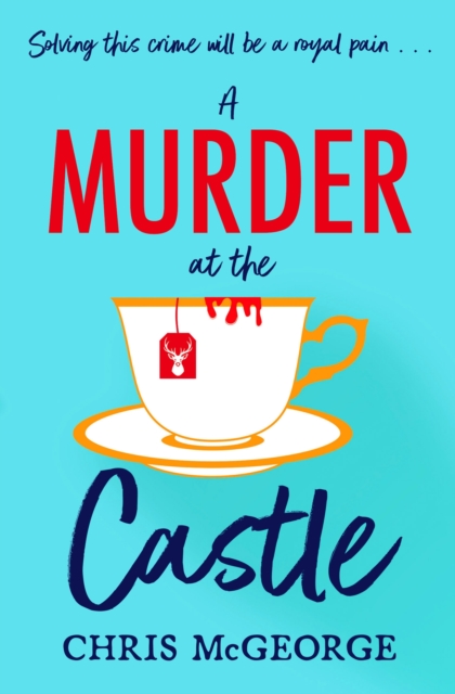 A Murder at the Castle : A festive cosy murder mystery for fans of The Windsor Knot and Knives Out, Paperback / softback Book