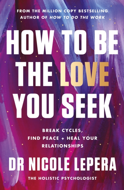 How to Be the Love You Seek : the instant Sunday Times bestseller, EPUB eBook