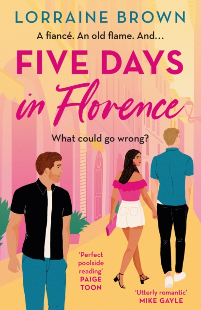 Five Days in Florence : The deliciously romantic holiday romance you don't want to miss!, Paperback / softback Book