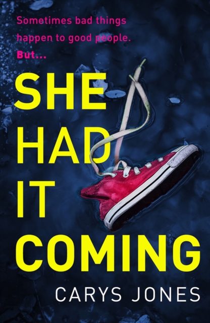 She Had It Coming : 'A twisty, compulsive mystery' Faith Hogan, Paperback / softback Book