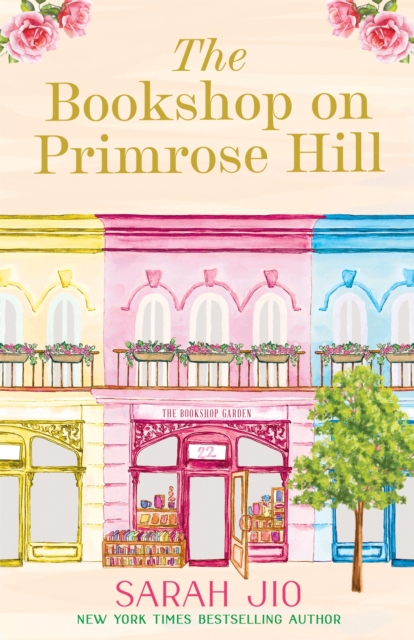 The Bookshop on Primrose Hill : The cosy and uplifting read set in a gorgeous London bookshop from New York Times bestselling author Sarah Jio, Paperback / softback Book
