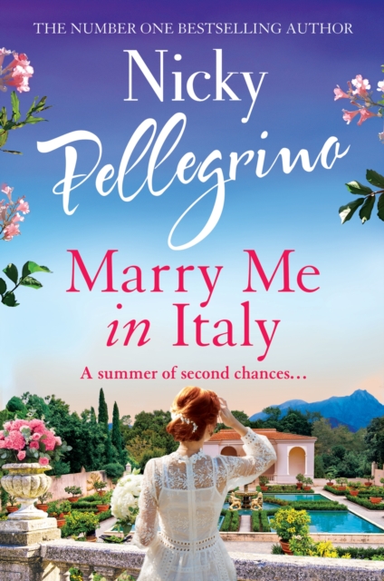 Marry Me in Italy : The gorgeously romantic and swoon-worthy new holiday read from the No. 1 bestselling author, Paperback / softback Book