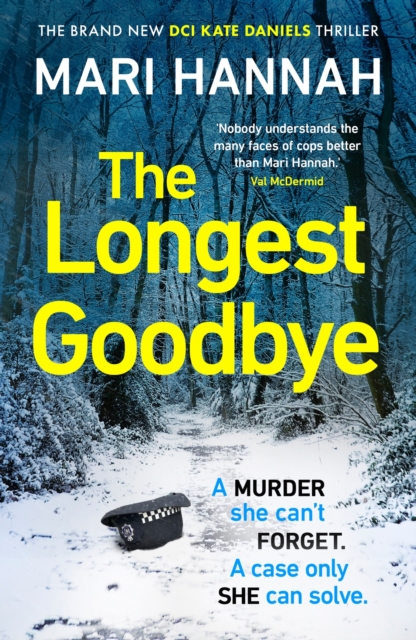 The Longest Goodbye : The awardwinning author of WITHOUT A TRACE returns with her most heart-pounding crime thriller yet - DCI Kate Daniels 9, EPUB eBook