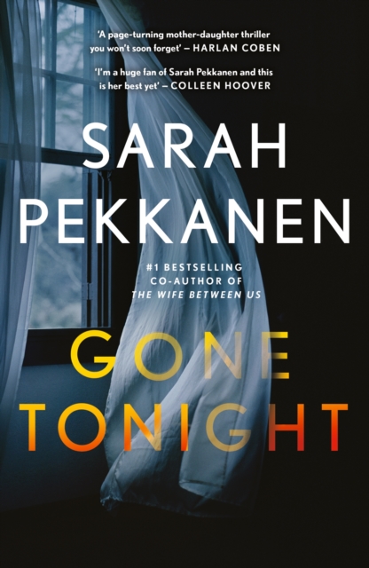 Gone Tonight : Skilfully plotted, full of twists and turns, this is THE must-read can't-look-away thriller of the year, EPUB eBook