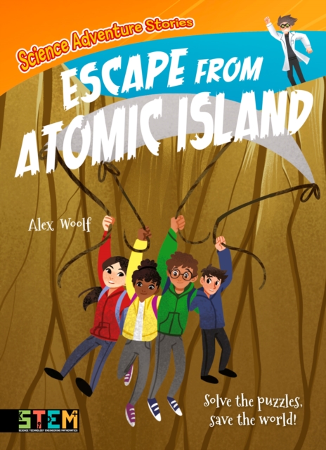 Science Adventure Stories: Escape from Atomic Island : Solve the Puzzles, Save the World!, EPUB eBook