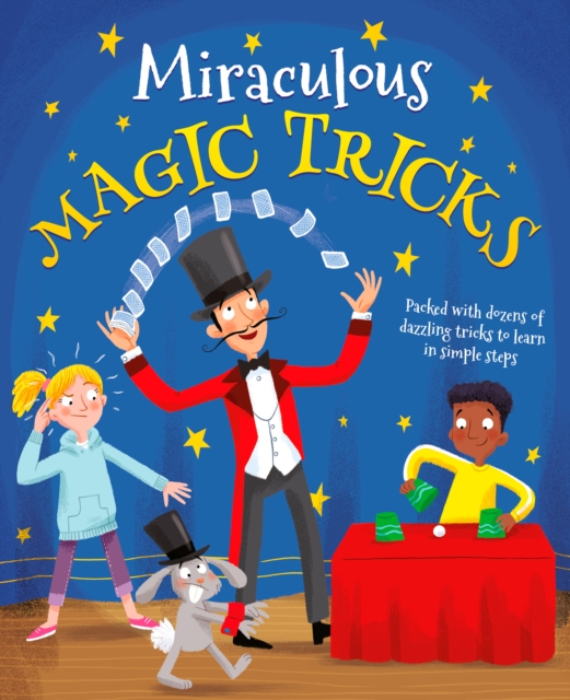 Miraculous Magic Tricks : Packed with dozens of dazzling tricks to learn in simple steps, EPUB eBook