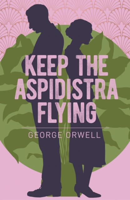 Keep the Aspidistra Flying, Paperback / softback Book